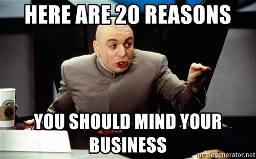 here-are-20-reasons-you-should-mind-your-business